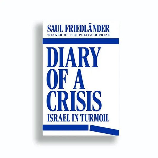 Diary of a Crisis: Israel in Turmoil