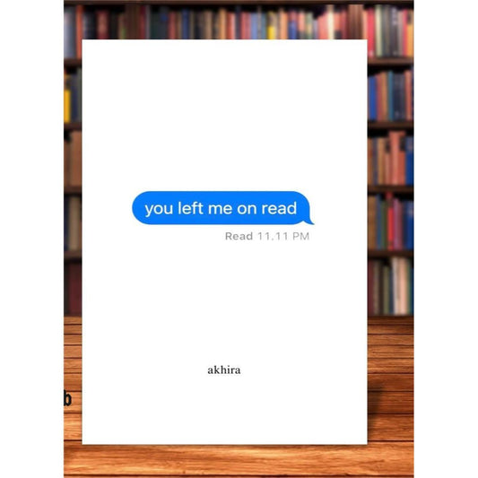 You Left me on read