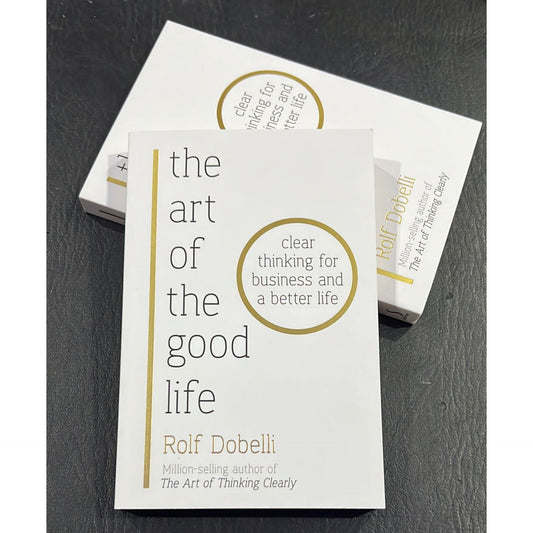 The Art of the Good Life
Rolf Dobelli