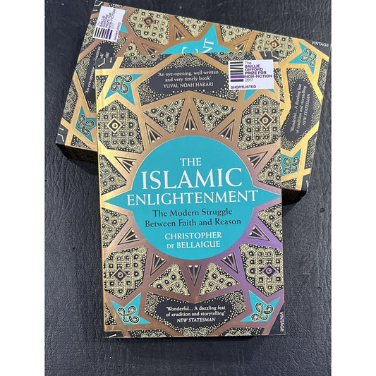 The Islamic Enlightenment: The Modren Struggle Between Faith and Reason,