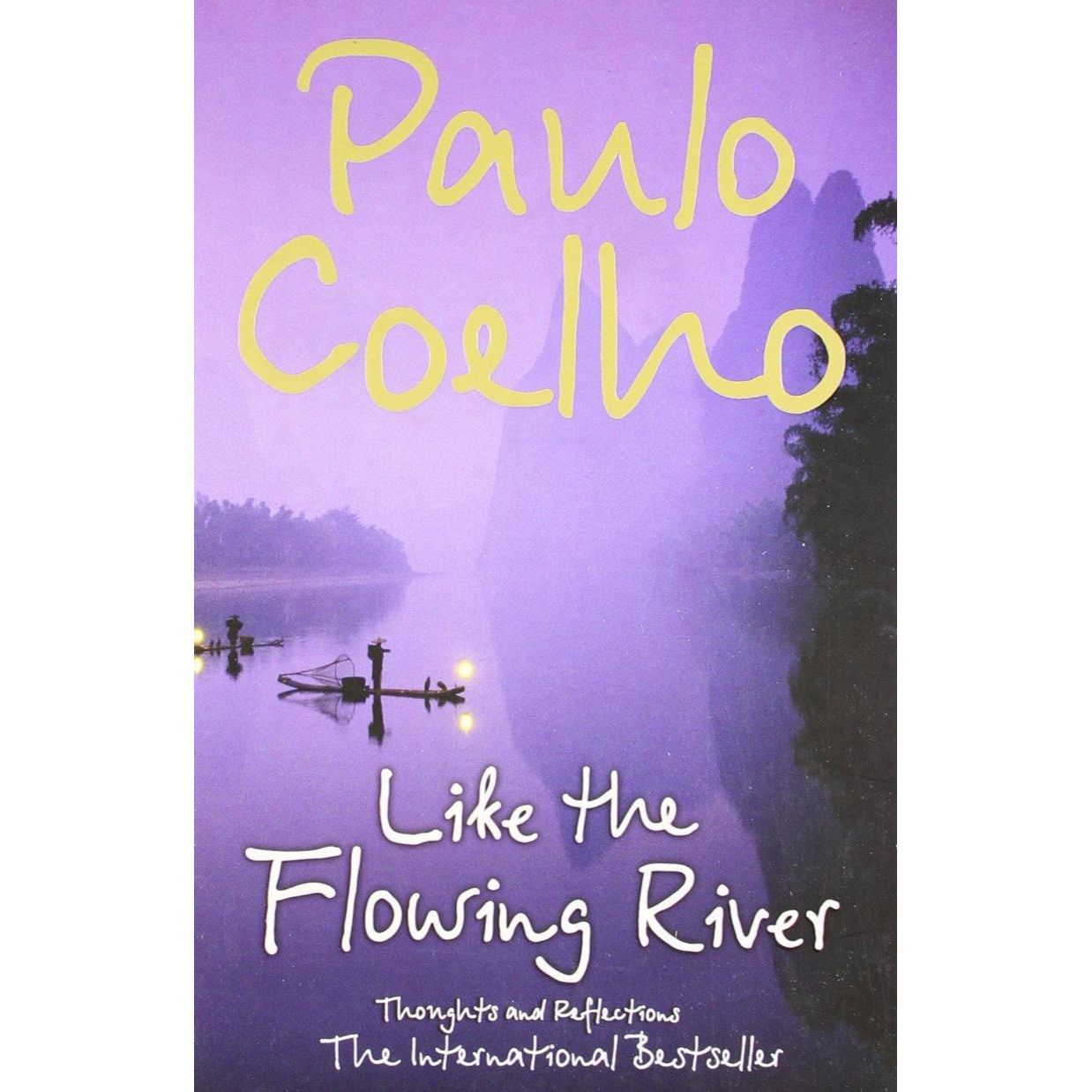Like The Flowing River Paulo Coelho