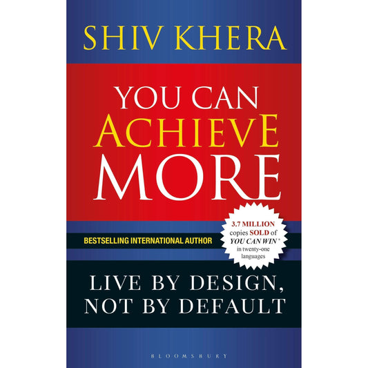 You Can Achieve More: Live By Design, Not By Default