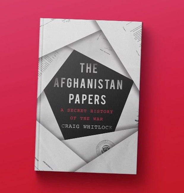 The Afghanistan Papers: A Secret History of the War